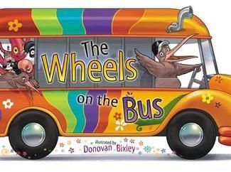 Donovan Bixley / The Wheels on the Bus