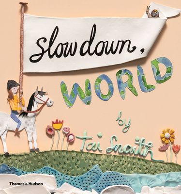 Slow Down World