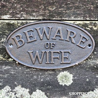 Cast Iron Beware of the Wife Plaque