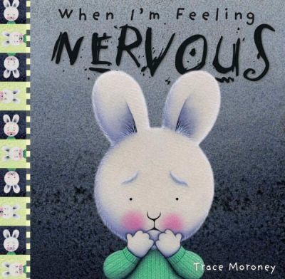 When I&#039;m Feeling - Nervous by Trace Moroney