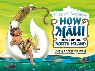 Tales of Aotearoa How Maui Fished Up The North Island