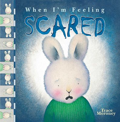 When I&#039;m Feeling - Scared by Trace Maroney