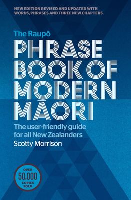 The Raupo Phrase Book of Modern Maori