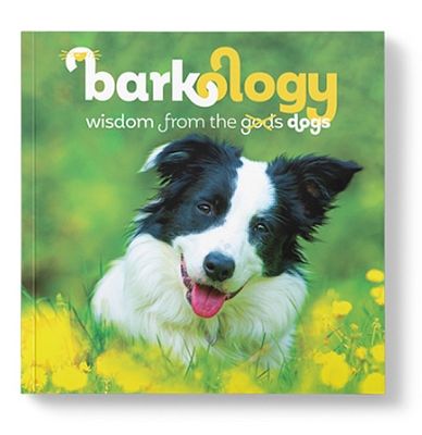 Barkology - Wisdom from the Dogs
