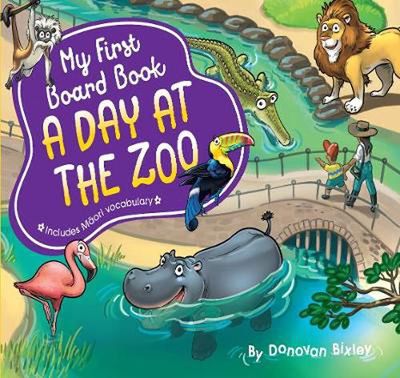 My First Board Book - A Day At The Zoo