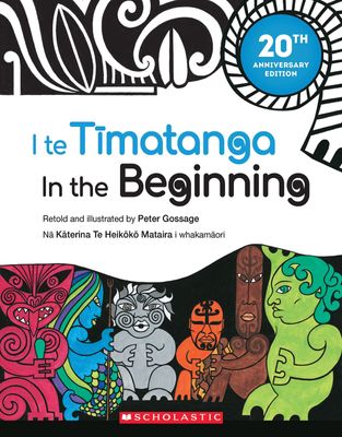 I te Timatanga -  In the Beginning