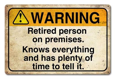 Tin Sign - Retired Person