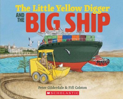 The Little Yellow Digger And The Big Ship