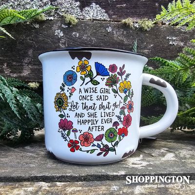 Mug - A Wise Girl Once Said...