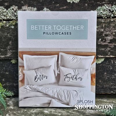 Pillow Case - Better Together