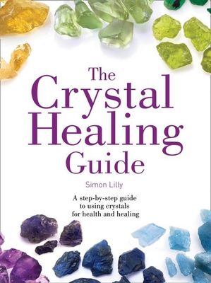 Enlarge Book Cover Healing Guides - The Crystal Healing Guide