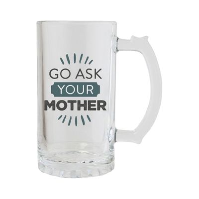 Beer Tankard - Ask Your Mother