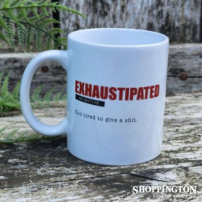 Defamation Mug - Exhaustipated
