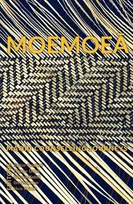 Moemoea: Maori Counselling Journeys