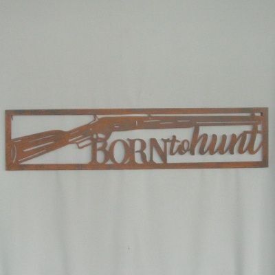 Born To Hunt Sign