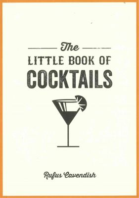 THE LITTLE BOOK OF COCKTAILS