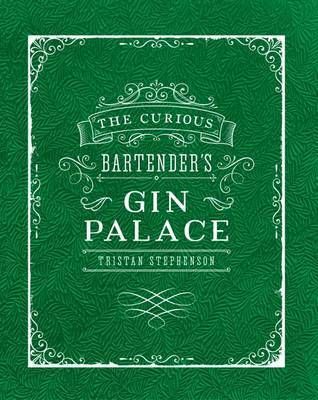 THE CURIOUS BARTENDER - GIN PALACE