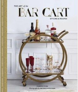THE ART OF BAR CART: STYLING &amp; RECIPES