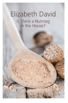 IS THERE A NUTMEG IN THE HOUSE