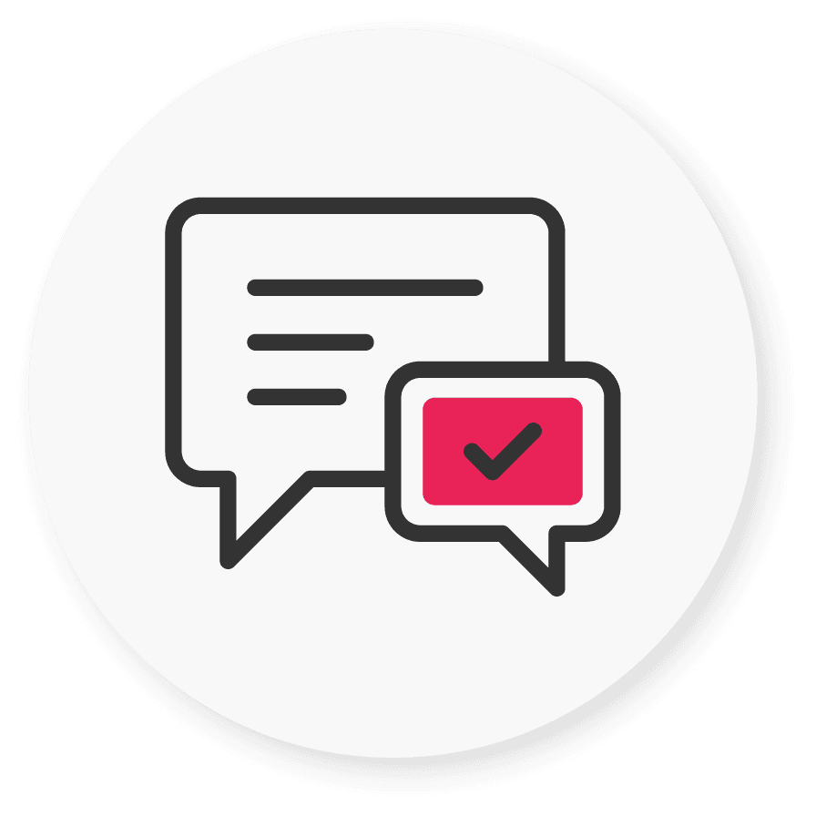 Icon of two speech bubbles, one with a pink checkmark, framed within an off-white circle with a soft drop shadow