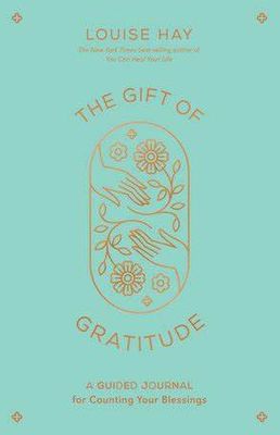 The Gift of Gratitude - Louise Hay