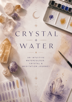 Crystal + Water Journey - 25th July 2pm