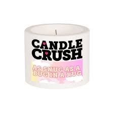 Candle Crush - Snug as a bug in a rug