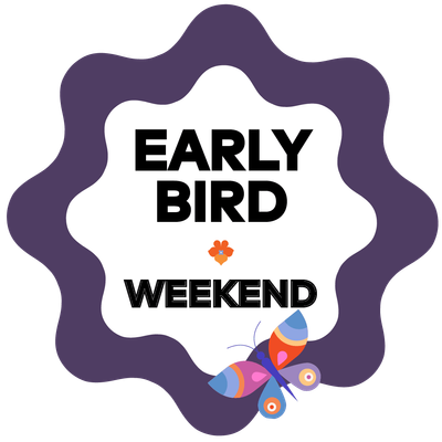 Early Bird Ticket Weekend Ticket