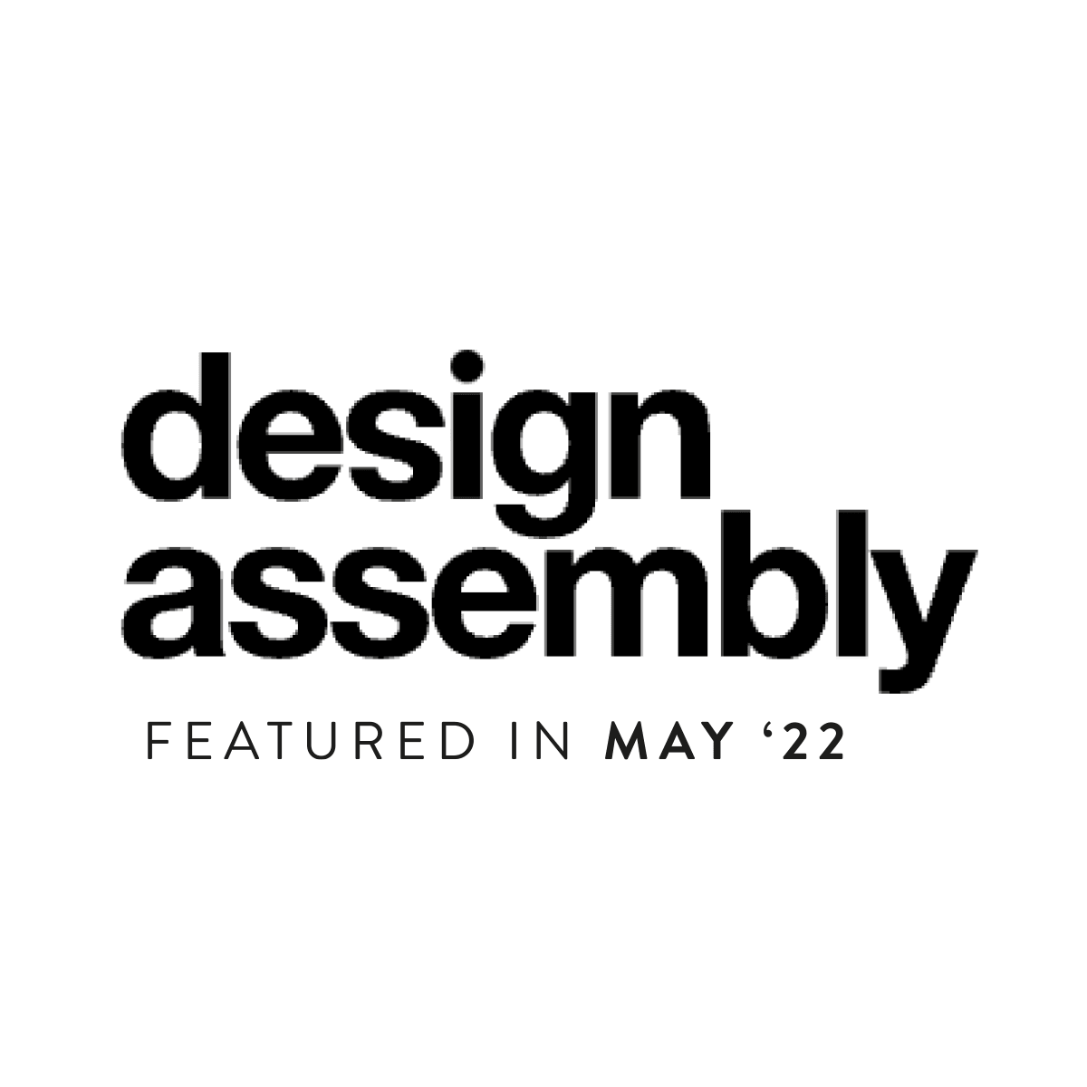 Featured on Designer Assembly May 2022