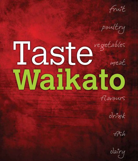 Taste Waikato Cookbook