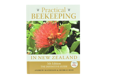 Practical Beekeeping in New Zealand 5th Ed.