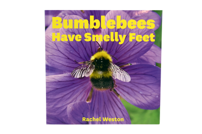Bumble Bees Have Smelly Feet Book