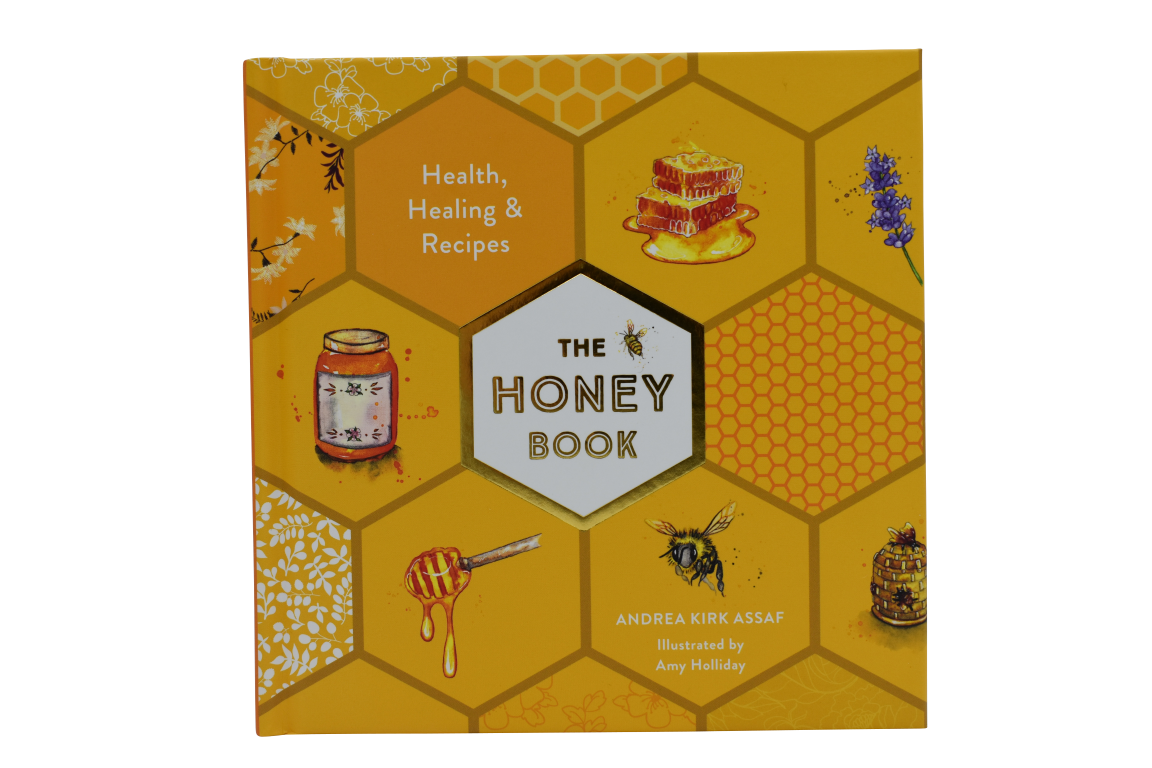 The Honey Book - Health, Healing &amp; Recipes