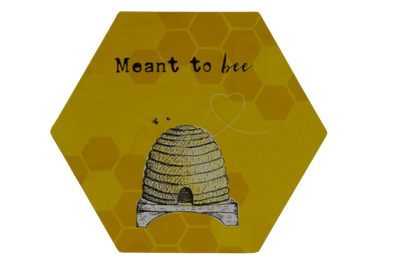 Bee Hexagonal Sign - &#039;Meant to Bee&#039;