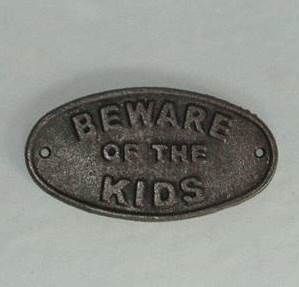 Beware of Kids Plaque 17cm