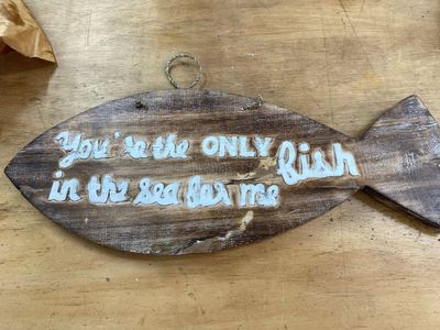 Youre The Only Fish Wooden Sign