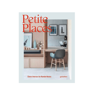 Petite Places By Gestalten