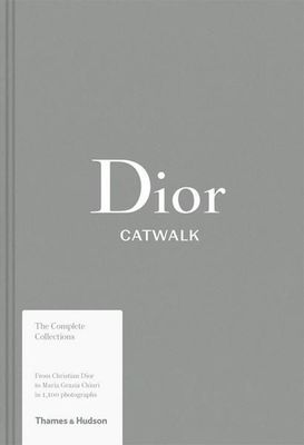 Dior Catwalk:  The Complete Collection