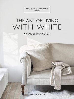 White Company - The Art of Living with White