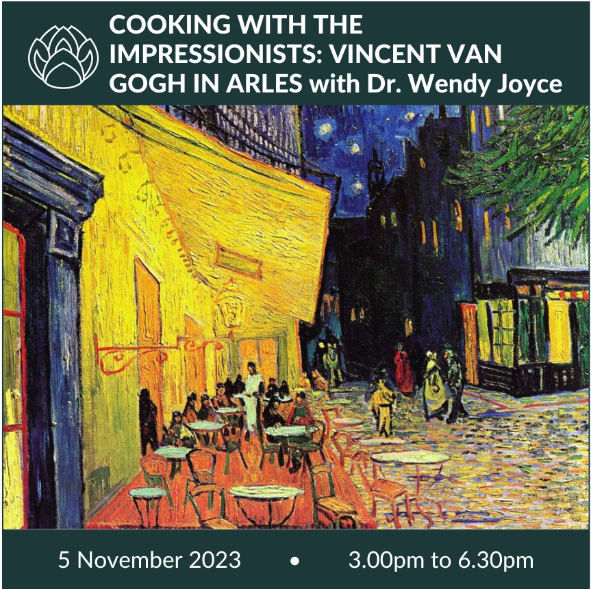 5 November 2023 | Cooking with the Impressionists: Vincent Van Gogh in Arles