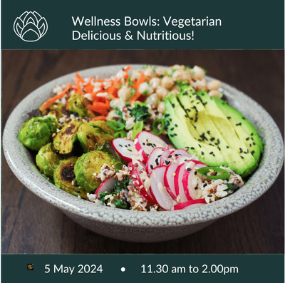 5 May 2024 | Wellness Bowls: Vegetarian (vegan option)