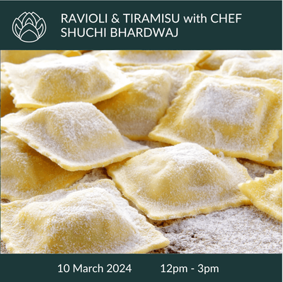 10 March 2024 |  Ravioli &amp; tiramisu with Chef Shuchi Bhardwaj