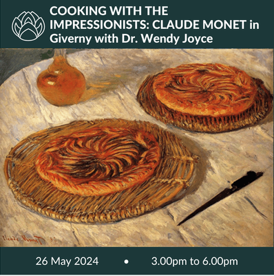 26 May 2024 | Cooking with the Impressionists: Claude Monet in Giverny