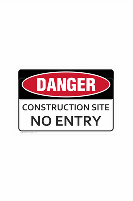Danger - Construction Site - No Entry