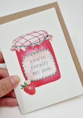 You&#039;re totally my jam | Greeting Cards