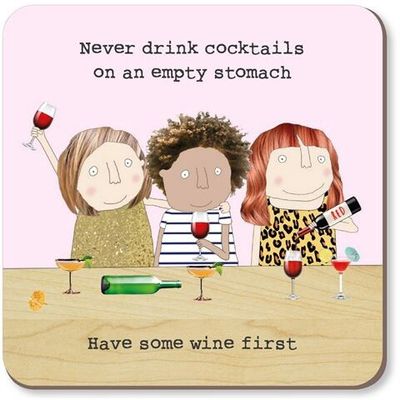 Have Wine First Coaster