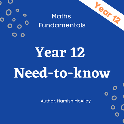 Maths Fundamentals - Year 12 - 5 modules with 5 assessment quizzes