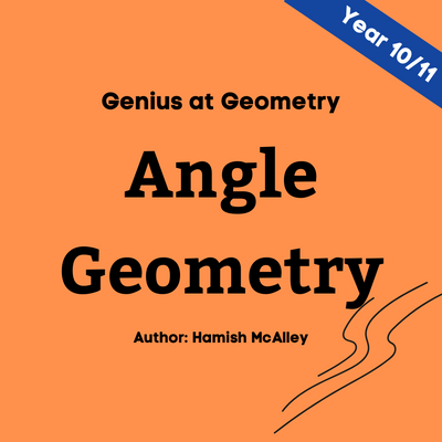 Genius at Geometry - Angles - Year 10/11 - 5 modules with 5 assessment quizzes