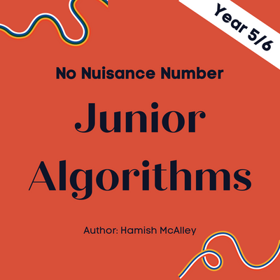 No Nuisance Number - Junior Algorithms - Year 5/6 - 5 modules with 5 assessment quizzes