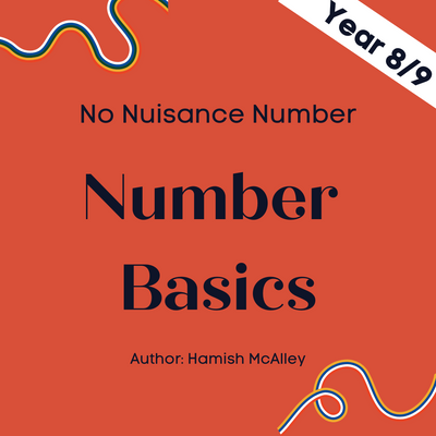 No Nuisance Number - Number Basics - Year 8/9 - 5 modules with 5 assessment quizzes